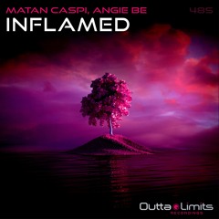 Matan Caspi, Angie Be - Inflamed (Original Mix) [Outta Limits Recordings]