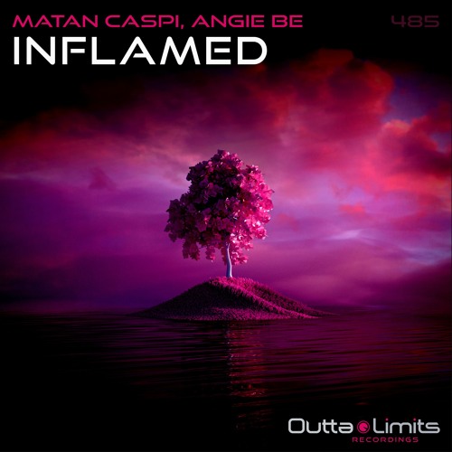 Matan Caspi, Angie Be - Inflamed (Origianl Mix) [Outta Limits] SC