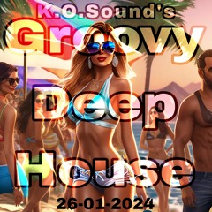 Groovy Deep House by K.o.Sound 26-01-24