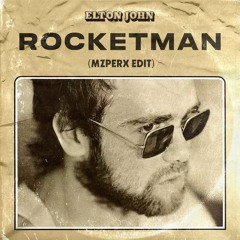 Rocketman (Mzperx Edit) [FREE DOWNLOAD]