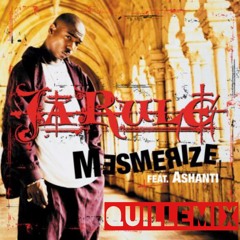Ja Rule & Ashanti - Mesmerize (QuilleRemix)