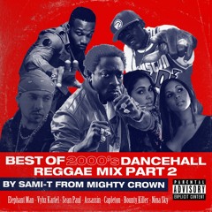 BEST OF 2000's DANCEHALL/REGGAE Part2  Mixed by SAMI-T