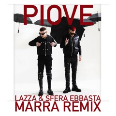 Piove - Lazza & Sfera Ebbasta - MARRA Remix