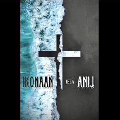Ikonaan Jelà Anij- By Harvest Remiha Ned Ft Slang