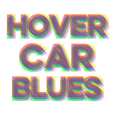 Hover Car Blues