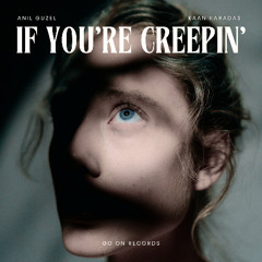 Anıl Guzel & Kaan Karadas - If you're Creepin' (Afro House)