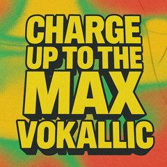 CHARGE UP TO THE MAX