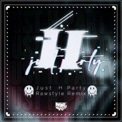 Yushiro - Just H Party(Lillie Virgo Rawstyle Remix)