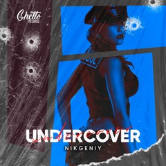 Nikgeniy - Undercover