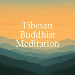 Tibetan Buddhist Meditation