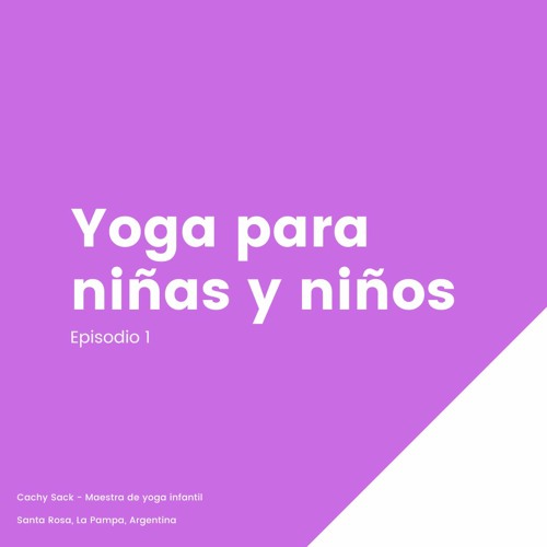 Stream episode Taller de yoga para niñas y niños - episodio 1 by JUANFRAN  podcast | Listen online for free on SoundCloud