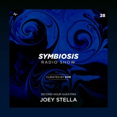 SYM28: Symbiosis Radio Show 28 with SYM + Joey Stella