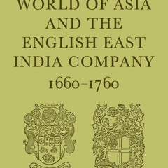 ❤ PDF Read Online ❤ The Trading World of Asia and the English East Ind
