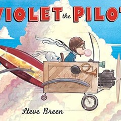 [ACCESS] EPUB 🧡 Violet the Pilot by  Steve Breen EPUB KINDLE PDF EBOOK