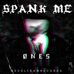 FREE DOWNLOAD | Ønes - Spank Me | Revolt Raw Records
