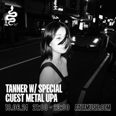 Tanner W/ Guest Metal Upa - Aaja Channel 2 - 18 06 24