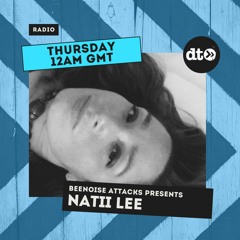 Beenoise Attack Episode 512 With Natii Lee