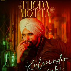 Thoda Motta Kulwinder Sohi