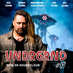 UNDRGRND #009 - TECHNO by Androgyne-X [Aka Ignace Paepe]