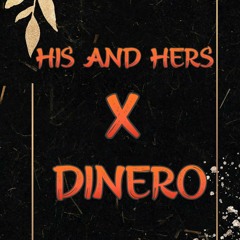 His And Hers X Dinero