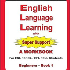 Read KINDLE 📨 English Language Learning with Super Support: Beginners - Book 1: A WO