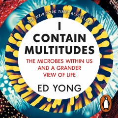 PDF READ I Contain Multitudes: The Microbes Within Us and a Grander View of Life