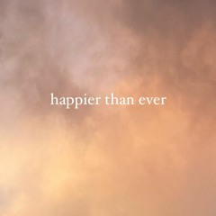 Happier Than Ever