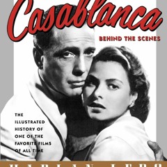 ⚡DOWNLOAD Book [⚡PDF]  Casablanca: Behind the Scenes