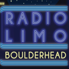 RADIO LIMO | Ep  7 | BOULDERHEAD