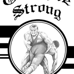 DOWNLOAD EBOOK 💝 Grapple Strong by  Josh Bryant &  Adam benShea [KINDLE PDF EBOOK EP