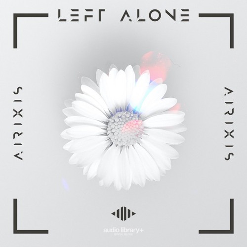 Left Alone - Airixis