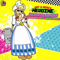 Dutch Disorder - Heroine (Pat B Remix) BLVCKPRINT 2024 Tekno Remix