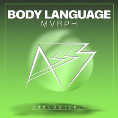 GTG Premiere | MVRPH - Body Language [ASS3DGTL017]