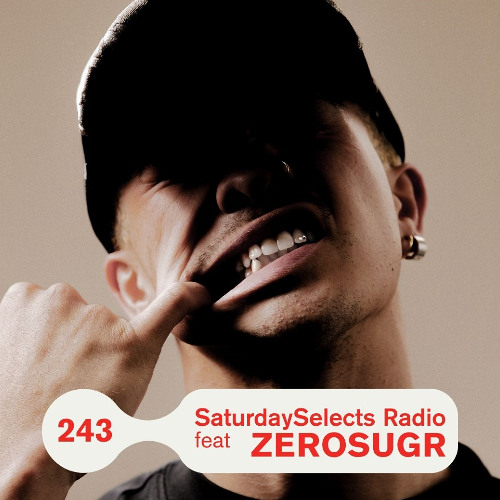 SaturdaySelects Radio 243 ft ZEROSUGR