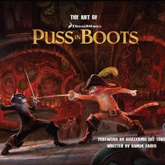 ❤ PDF Read Online ⚡ The Art of DreamWorks Puss in Boots kindle
