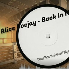 Alice Deejay -Back In My Life- Cover by Wigo