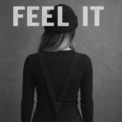 Feel it