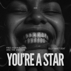 You're A Star - Fred Again (Ollys Edit) - FREE DL