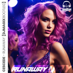 Cescede - Runaway (Dj Magix Bootleg Edit) *FREE D/L *