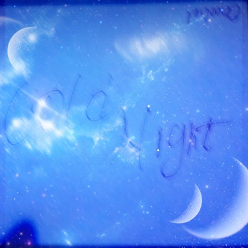 Stream Cold night by ChaNiel Listen online for free on SoundCloud