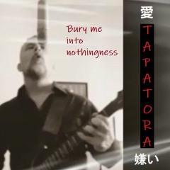 Bury Me Into Nothingness (REMASTERED) - Lyrics