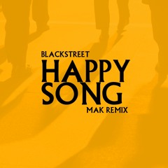 Blackstreet - HAPPY SONG (TONIGHT)Mak Remix RADIO EDIT /EXTENDED Free Download