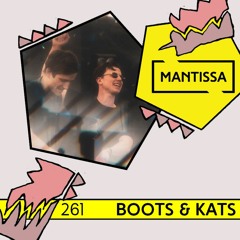 Mantissa Mix 261: Boots & Kats