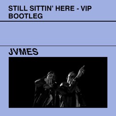 Dizzee Rascal - Still Sittin' Here (VIP) (JVMES Bootleg) [Free DL]