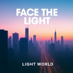 Face the Light