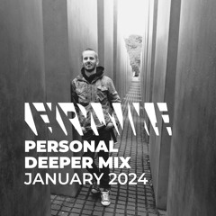 Ernie @ Personal Deeper Mix January 2024