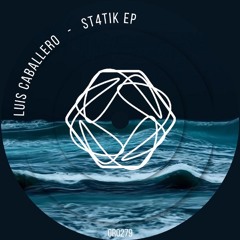 [PREMIERE] Luis Caballero - St4TiK (Original Mix) [Oceanic Recordings]