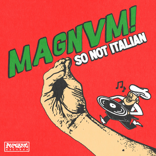 MAGNVM! - So Not Italian