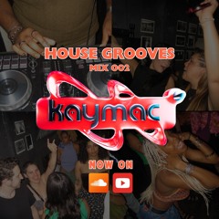 House Grooves MIX 002 - KAYMAC
