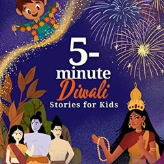 [PDF] Read 5-Minute Diwali Stories for Kids: A Collection of Stories about Indian Mythology, Hindu D